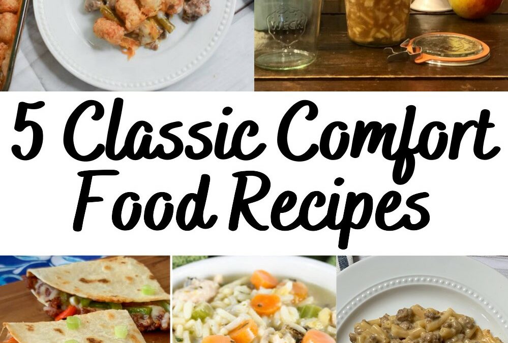 5 Classic Comfort Food Recipes